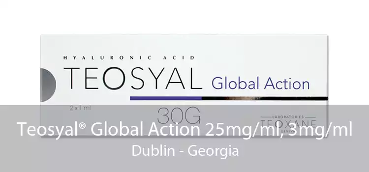 Teosyal® Global Action 25mg/ml, 3mg/ml Dublin - Georgia