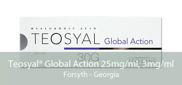 Teosyal® Global Action 25mg/ml, 3mg/ml Forsyth - Georgia