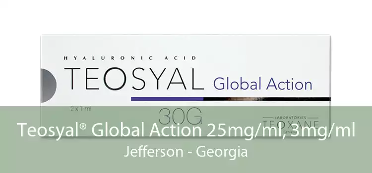 Teosyal® Global Action 25mg/ml, 3mg/ml Jefferson - Georgia