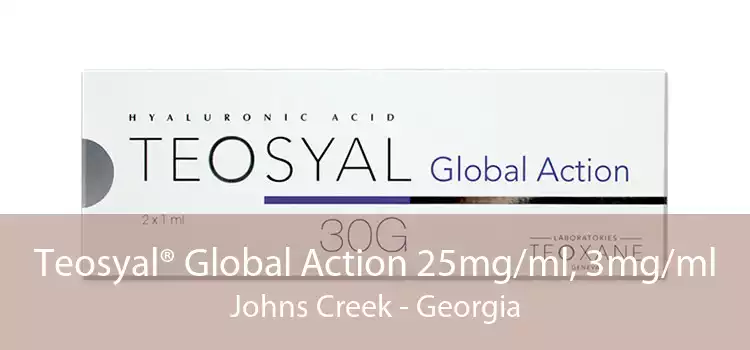 Teosyal® Global Action 25mg/ml, 3mg/ml Johns Creek - Georgia