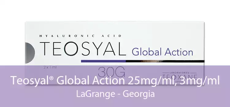 Teosyal® Global Action 25mg/ml, 3mg/ml LaGrange - Georgia