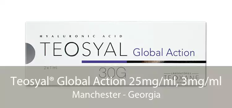 Teosyal® Global Action 25mg/ml, 3mg/ml Manchester - Georgia