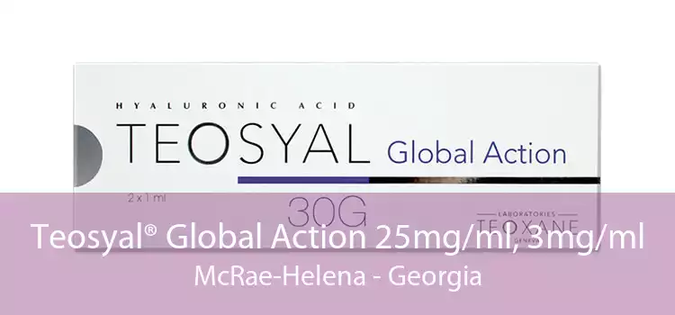 Teosyal® Global Action 25mg/ml, 3mg/ml McRae-Helena - Georgia