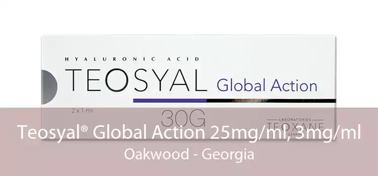 Teosyal® Global Action 25mg/ml, 3mg/ml Oakwood - Georgia