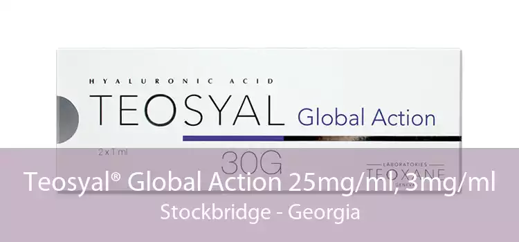 Teosyal® Global Action 25mg/ml, 3mg/ml Stockbridge - Georgia
