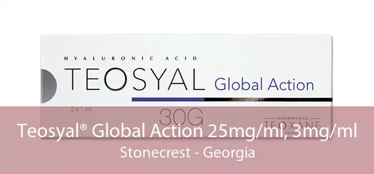 Teosyal® Global Action 25mg/ml, 3mg/ml Stonecrest - Georgia