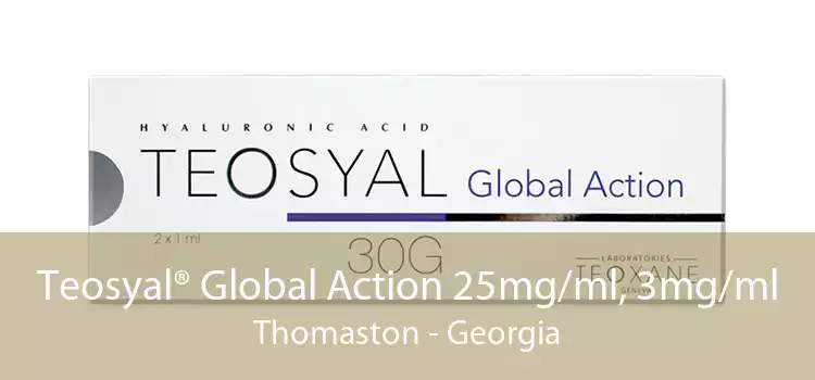 Teosyal® Global Action 25mg/ml, 3mg/ml Thomaston - Georgia