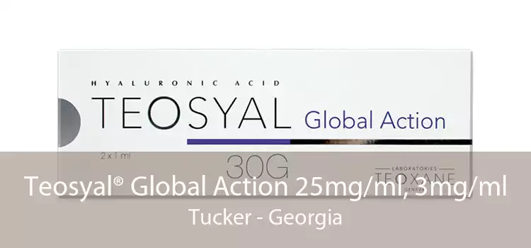 Teosyal® Global Action 25mg/ml, 3mg/ml Tucker - Georgia