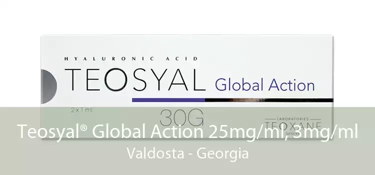 Teosyal® Global Action 25mg/ml, 3mg/ml Valdosta - Georgia