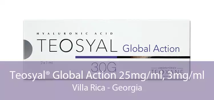 Teosyal® Global Action 25mg/ml, 3mg/ml Villa Rica - Georgia