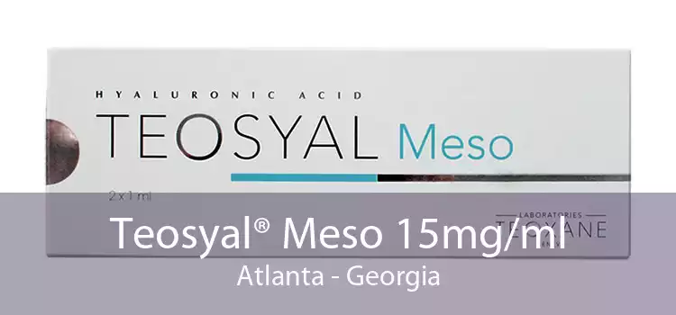 Teosyal® Meso 15mg/ml Atlanta - Georgia