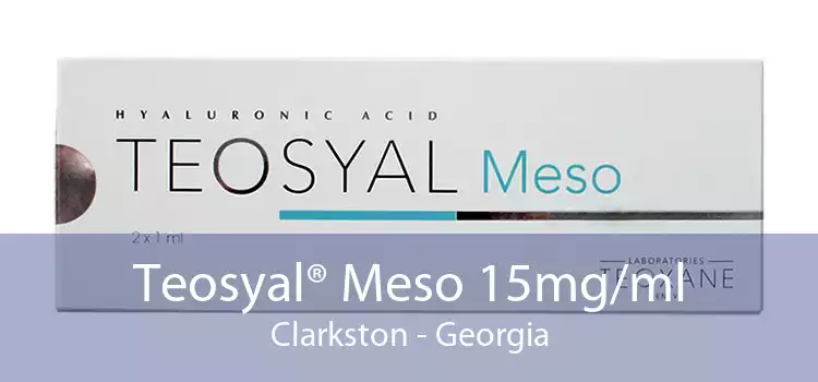 Teosyal® Meso 15mg/ml Clarkston - Georgia