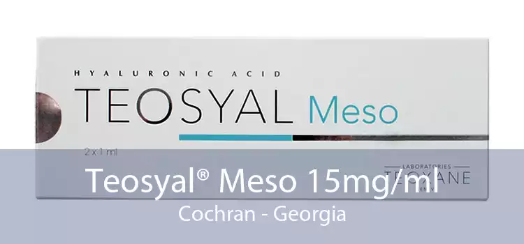 Teosyal® Meso 15mg/ml Cochran - Georgia