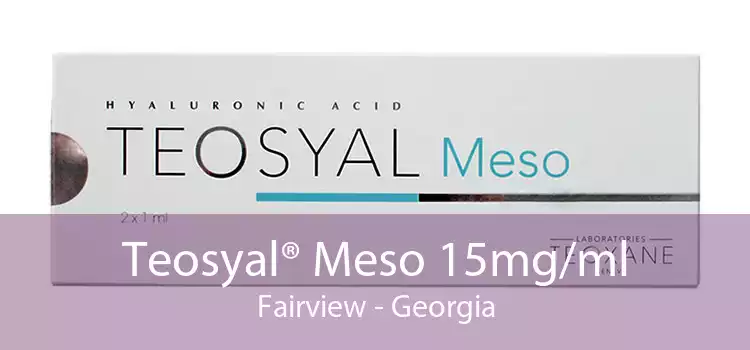 Teosyal® Meso 15mg/ml Fairview - Georgia