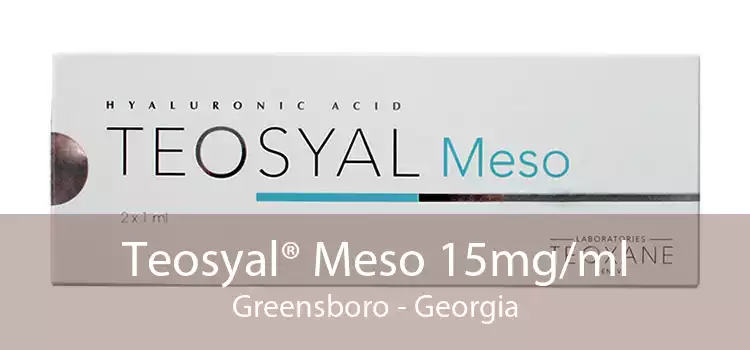 Teosyal® Meso 15mg/ml Greensboro - Georgia