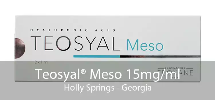 Teosyal® Meso 15mg/ml Holly Springs - Georgia