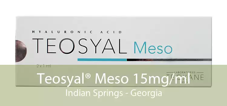 Teosyal® Meso 15mg/ml Indian Springs - Georgia