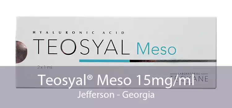 Teosyal® Meso 15mg/ml Jefferson - Georgia