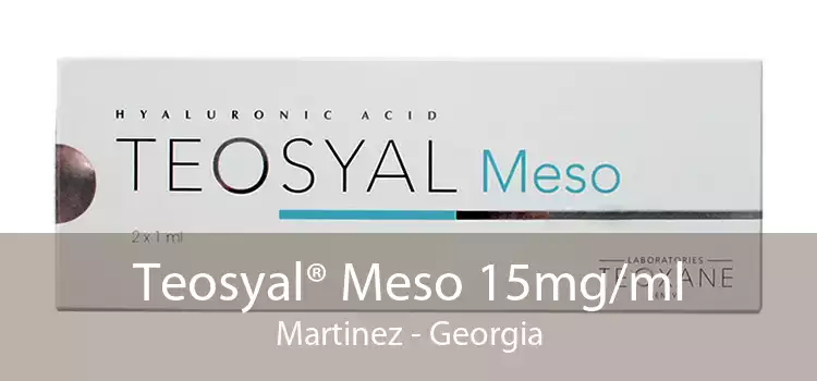 Teosyal® Meso 15mg/ml Martinez - Georgia