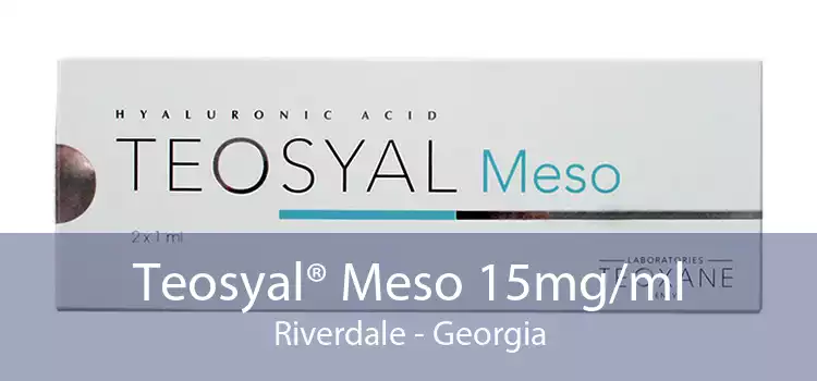 Teosyal® Meso 15mg/ml Riverdale - Georgia