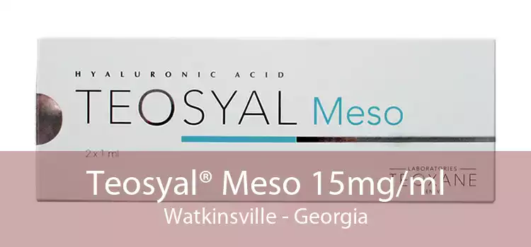 Teosyal® Meso 15mg/ml Watkinsville - Georgia