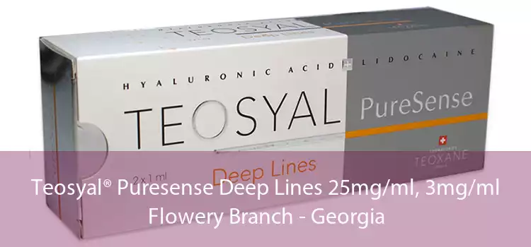 Teosyal® Puresense Deep Lines 25mg/ml, 3mg/ml Flowery Branch - Georgia