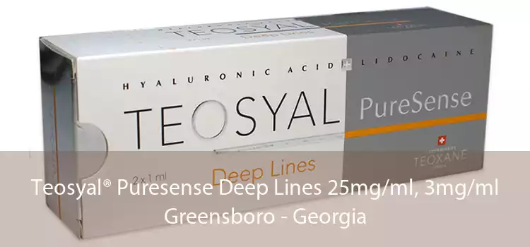 Teosyal® Puresense Deep Lines 25mg/ml, 3mg/ml Greensboro - Georgia