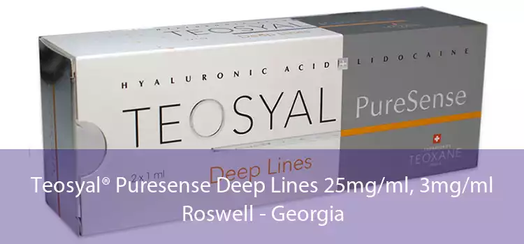 Teosyal® Puresense Deep Lines 25mg/ml, 3mg/ml Roswell - Georgia