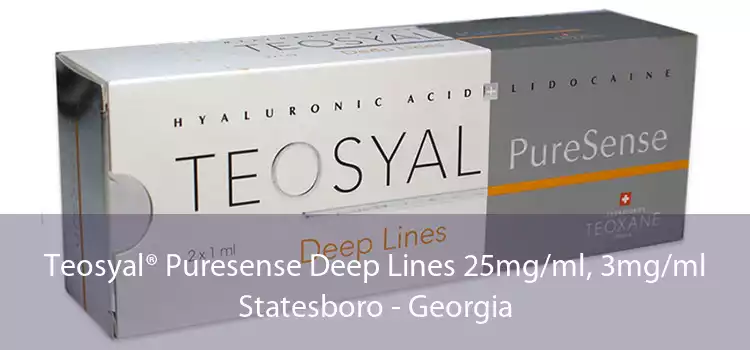 Teosyal® Puresense Deep Lines 25mg/ml, 3mg/ml Statesboro - Georgia