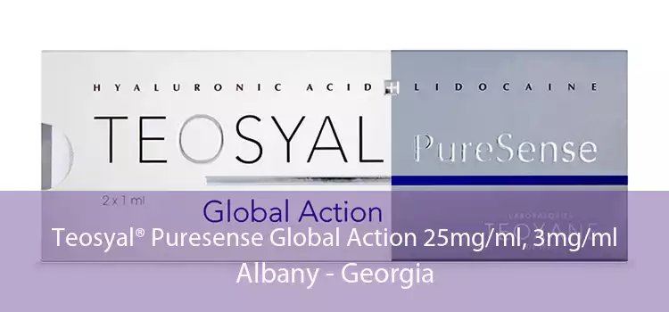 Teosyal® Puresense Global Action 25mg/ml, 3mg/ml Albany - Georgia
