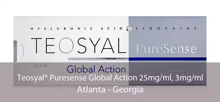 Teosyal® Puresense Global Action 25mg/ml, 3mg/ml Atlanta - Georgia