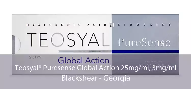 Teosyal® Puresense Global Action 25mg/ml, 3mg/ml Blackshear - Georgia