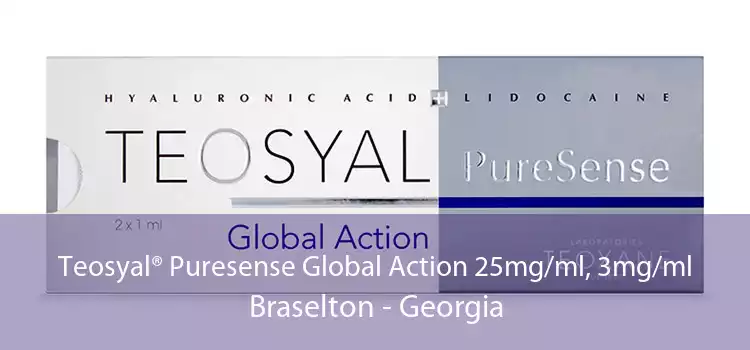 Teosyal® Puresense Global Action 25mg/ml, 3mg/ml Braselton - Georgia