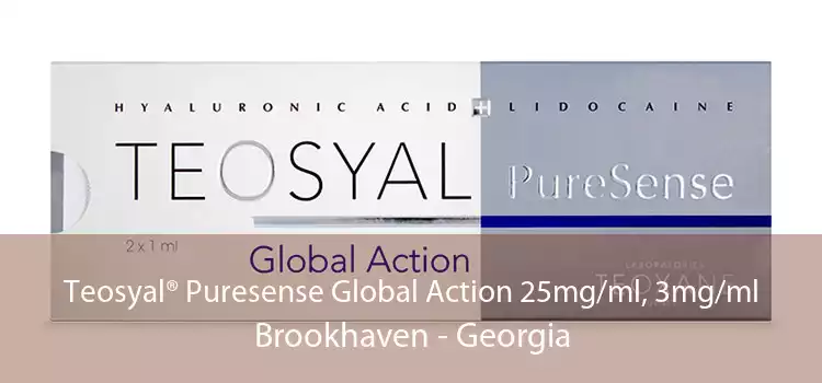 Teosyal® Puresense Global Action 25mg/ml, 3mg/ml Brookhaven - Georgia