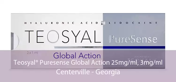 Teosyal® Puresense Global Action 25mg/ml, 3mg/ml Centerville - Georgia