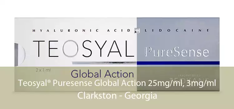 Teosyal® Puresense Global Action 25mg/ml, 3mg/ml Clarkston - Georgia