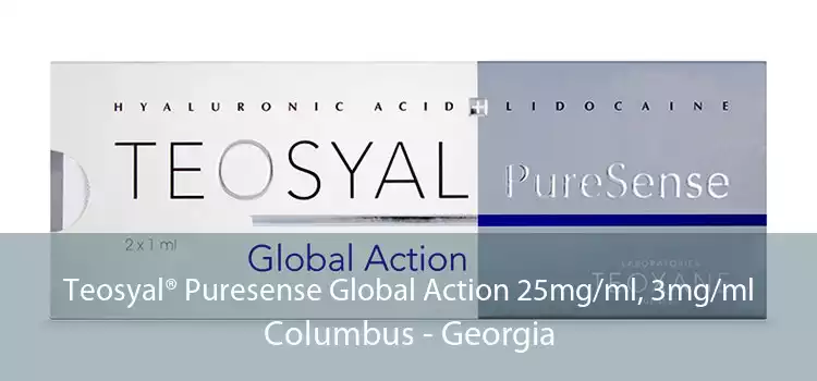 Teosyal® Puresense Global Action 25mg/ml, 3mg/ml Columbus - Georgia
