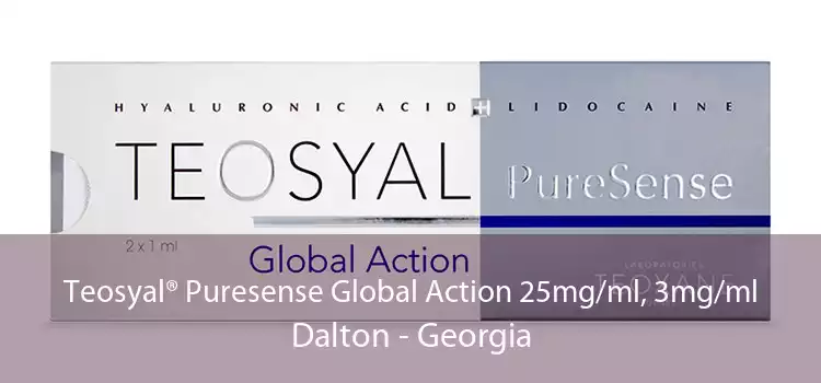 Teosyal® Puresense Global Action 25mg/ml, 3mg/ml Dalton - Georgia