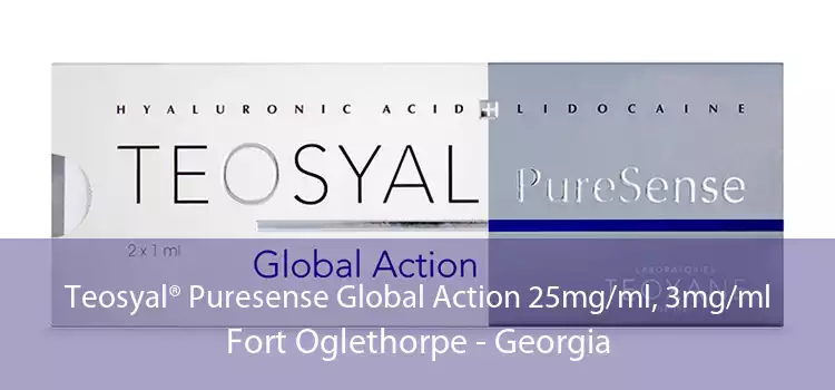 Teosyal® Puresense Global Action 25mg/ml, 3mg/ml Fort Oglethorpe - Georgia