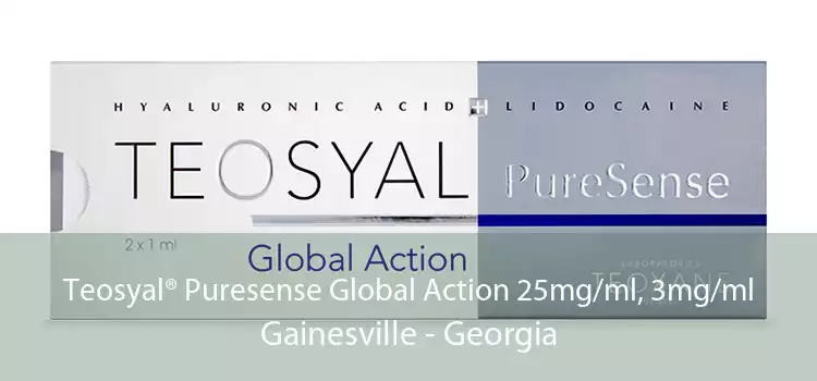 Teosyal® Puresense Global Action 25mg/ml, 3mg/ml Gainesville - Georgia