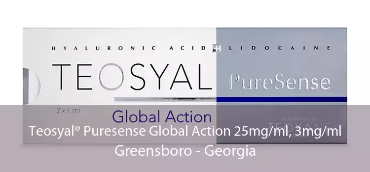 Teosyal® Puresense Global Action 25mg/ml, 3mg/ml Greensboro - Georgia