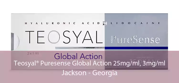 Teosyal® Puresense Global Action 25mg/ml, 3mg/ml Jackson - Georgia