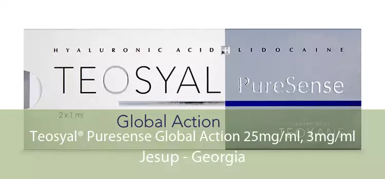 Teosyal® Puresense Global Action 25mg/ml, 3mg/ml Jesup - Georgia