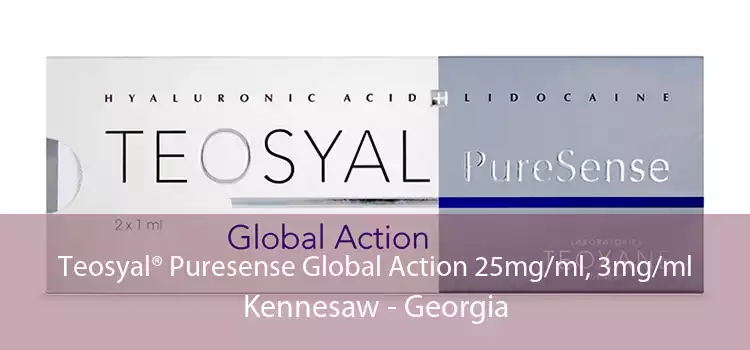 Teosyal® Puresense Global Action 25mg/ml, 3mg/ml Kennesaw - Georgia