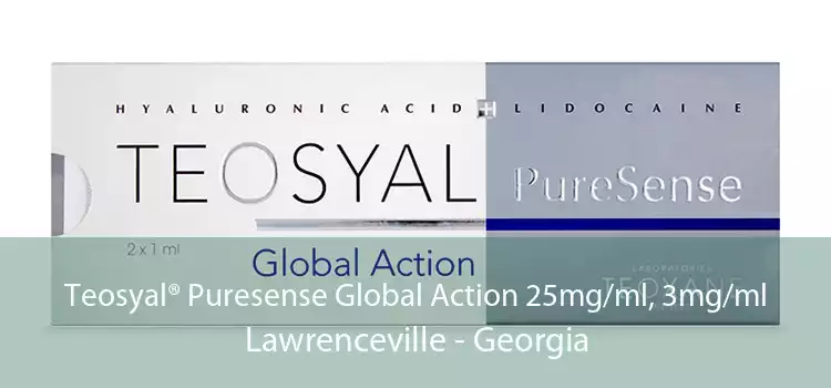 Teosyal® Puresense Global Action 25mg/ml, 3mg/ml Lawrenceville - Georgia