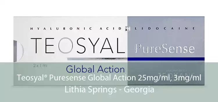 Teosyal® Puresense Global Action 25mg/ml, 3mg/ml Lithia Springs - Georgia