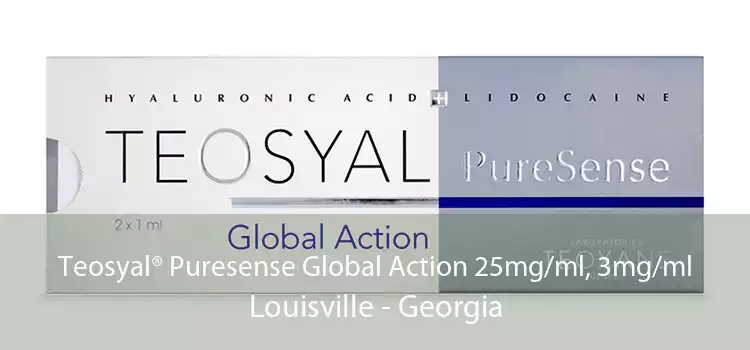 Teosyal® Puresense Global Action 25mg/ml, 3mg/ml Louisville - Georgia