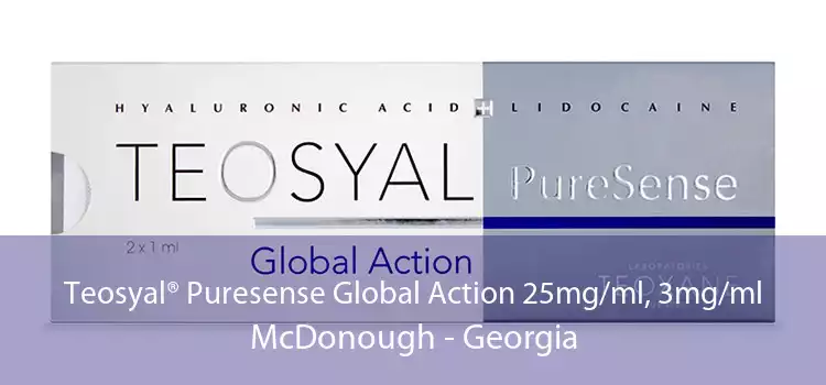 Teosyal® Puresense Global Action 25mg/ml, 3mg/ml McDonough - Georgia