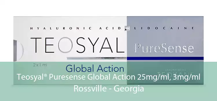 Teosyal® Puresense Global Action 25mg/ml, 3mg/ml Rossville - Georgia