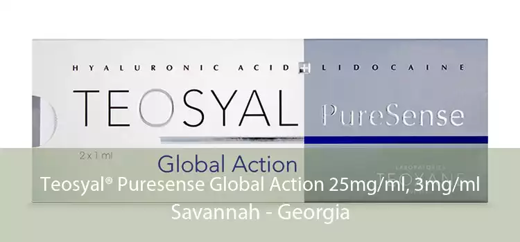 Teosyal® Puresense Global Action 25mg/ml, 3mg/ml Savannah - Georgia
